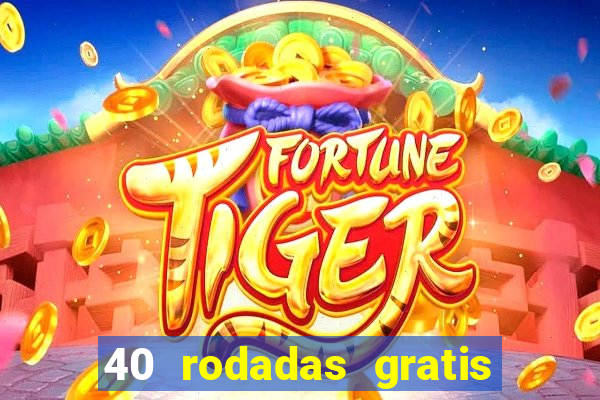 40 rodadas gratis jon bet